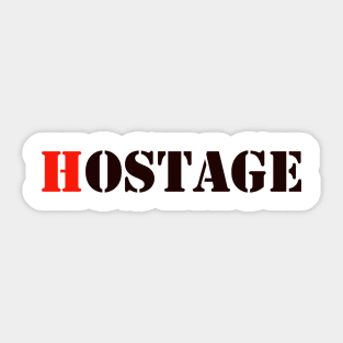 HOSTAGE Sticker